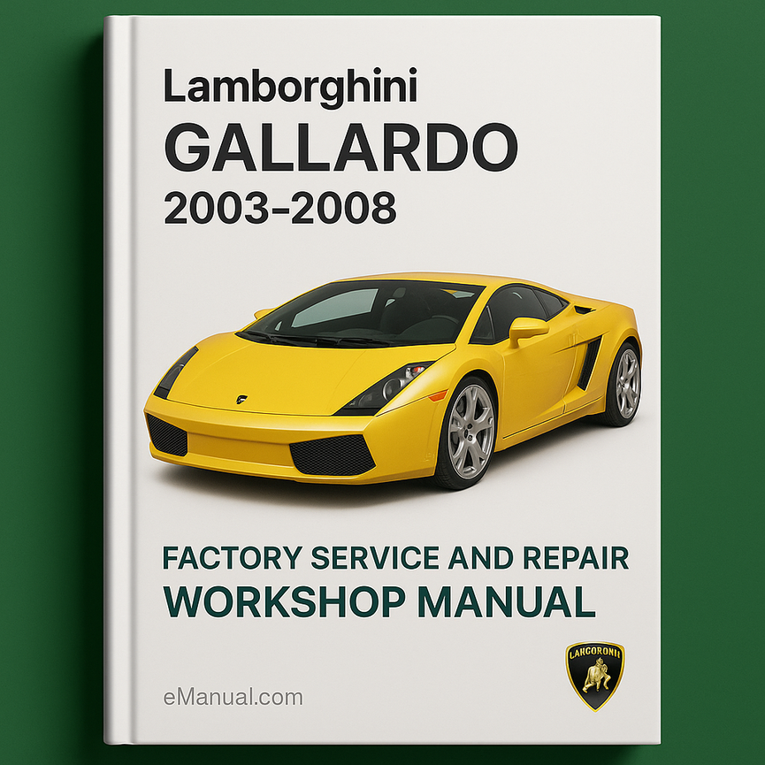 Lamborghini Gallardo 2003-2008 Factory Service and Repair Workshop Manual