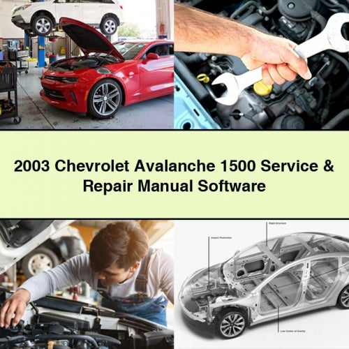 2003 Chevrolet Avalanche 1500 Service- und Reparaturhandbuch-Software