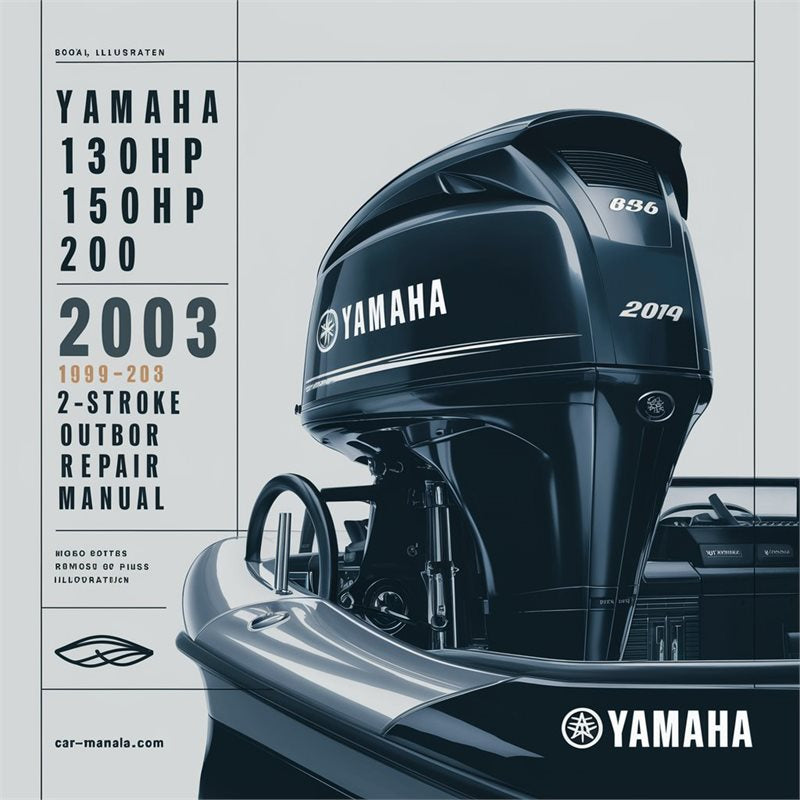 1999-2003 Yamaha 130HP 150HP 200HP - 2-stroke Outboard Service Repair Workshop Manual PDF