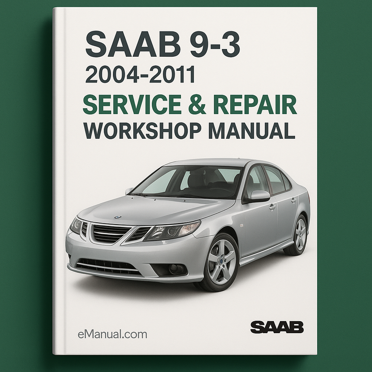 Saab 9 3 2004-2011 Service Repair Workshop Manual