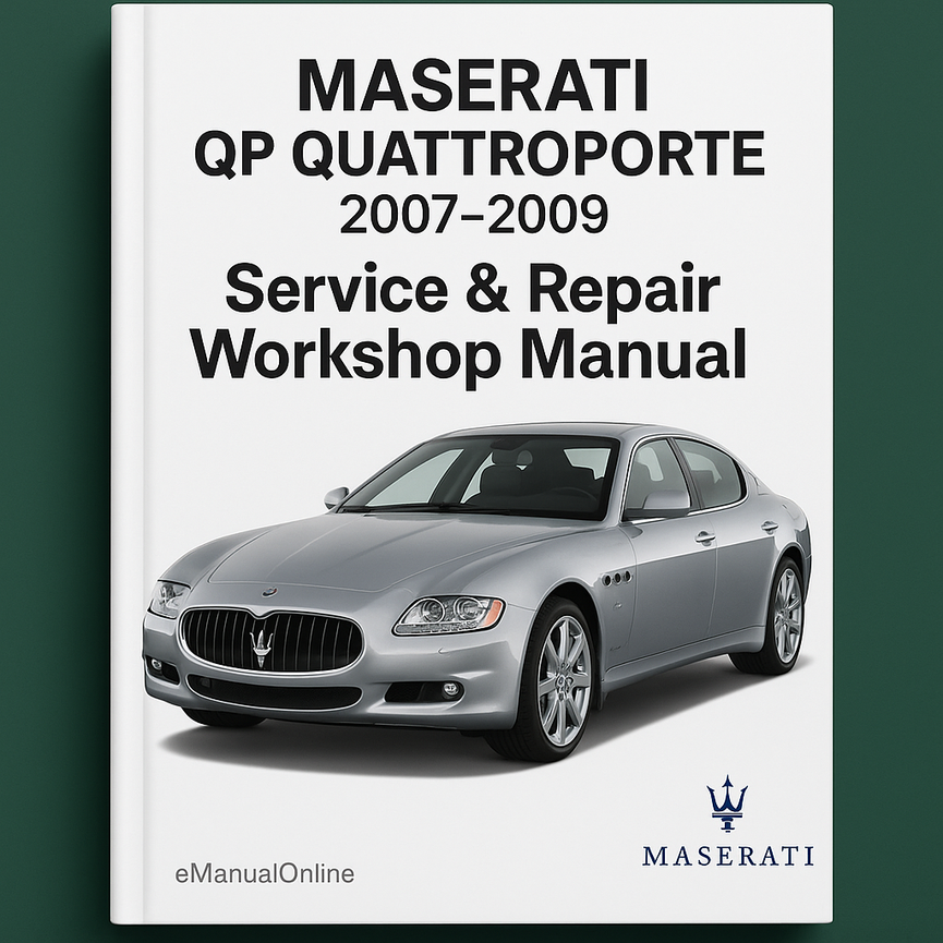 Maserati QP Quattroporte 2007-2009 Service Repair Workshop Manual