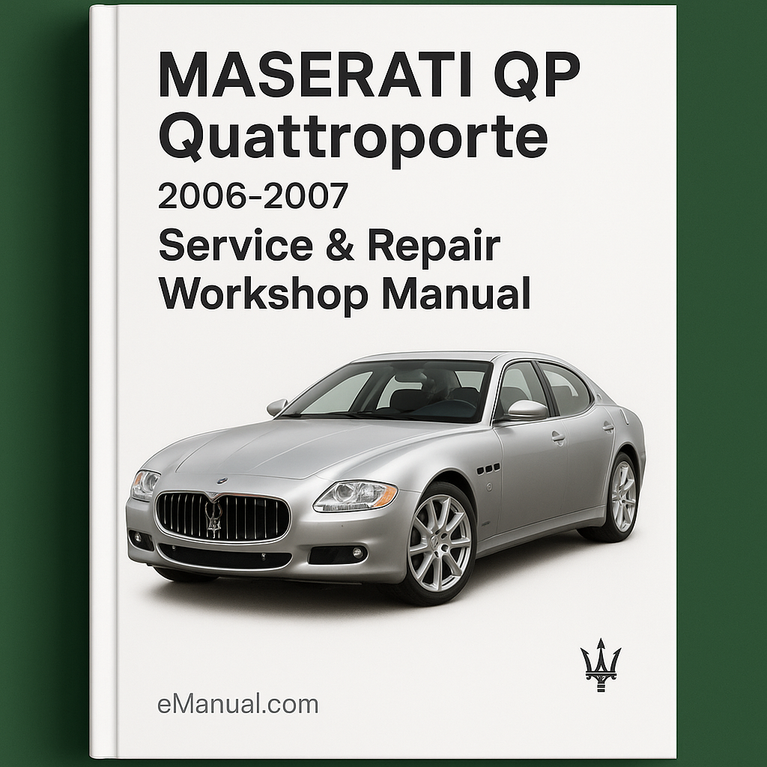 Maserati QP Quattroporte 2006-2007 Service Repair Workshop Manual