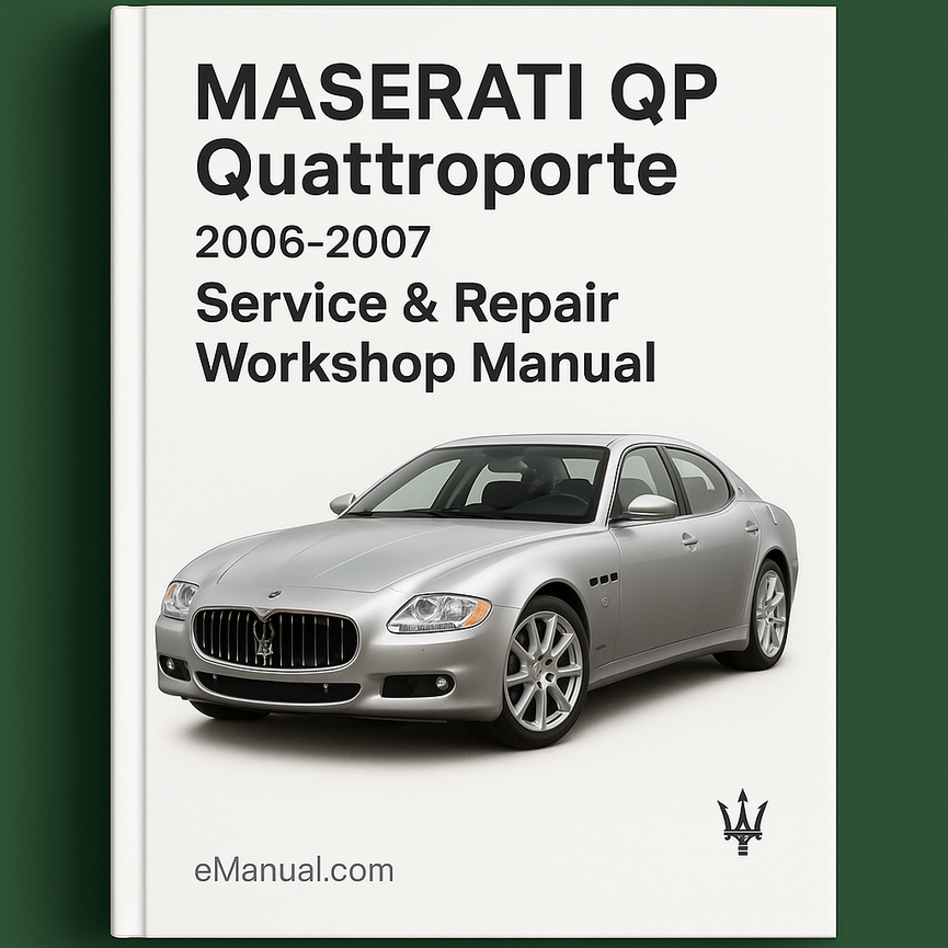 Maserati QP Quattroporte 2006-2007 Service Repair Workshop Manual