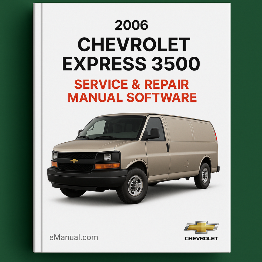 2006 Chevrolet Express 3500 Service & Repair Manual Software