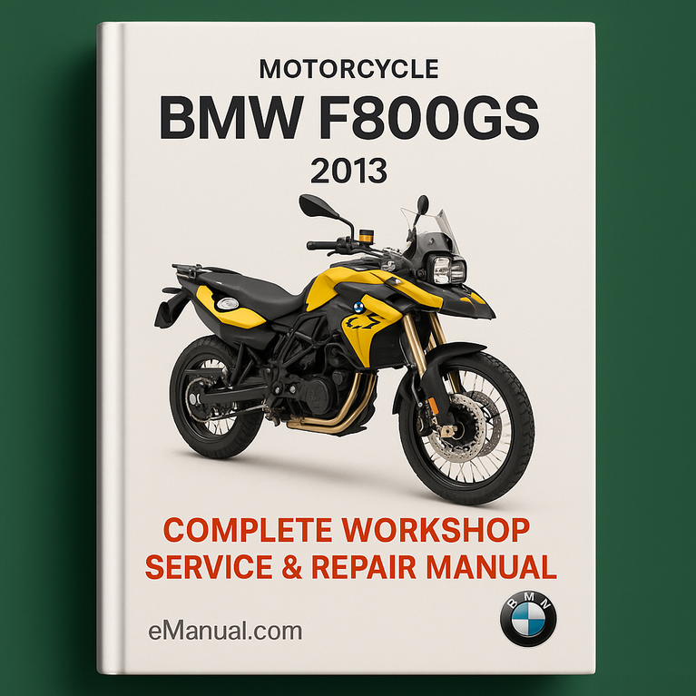 BMW F800GS Motorcycle Complete Workshop Service Repair Manual 2013