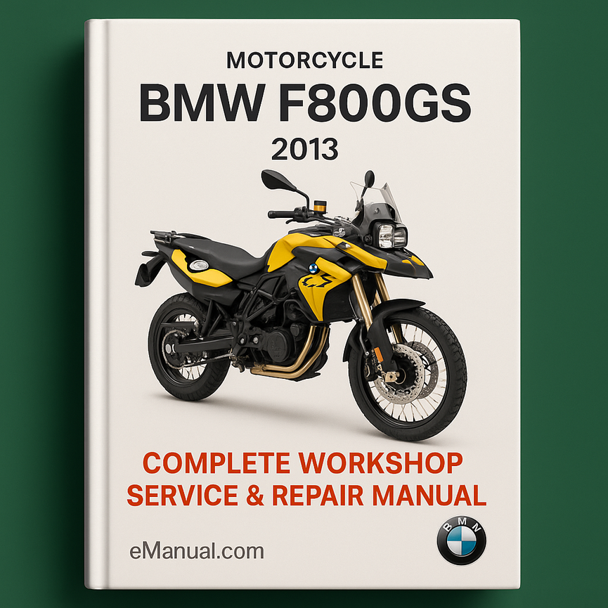 BMW F800GS Motorcycle Complete Workshop Service Repair Manual 2013