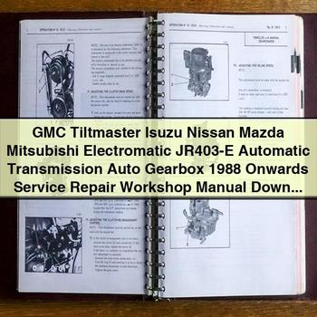 Manual de taller y reparación de transmisión automática GMC Tiltmaster Isuzu Nissan Mazda Mitsubishi Electromatic JR403-E Caja de cambios automática 1988 en adelante