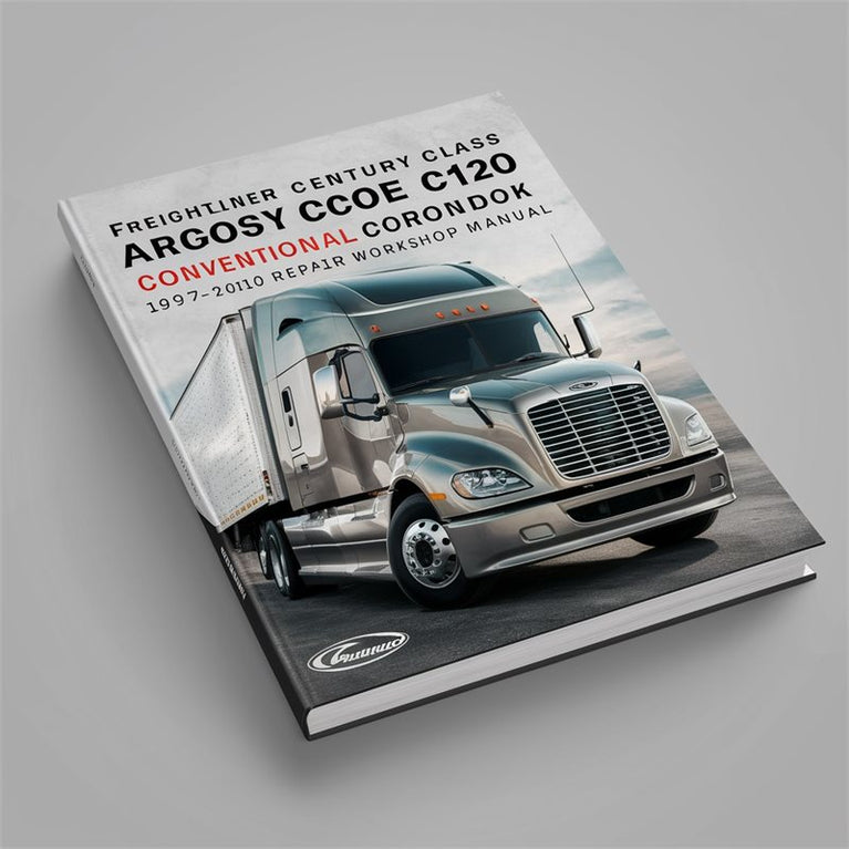 Freightliner Century Class Argosy Coe C112 C120 Conventional Coronado Truck 1997-2010 Service Repair Workshop Manual PDF