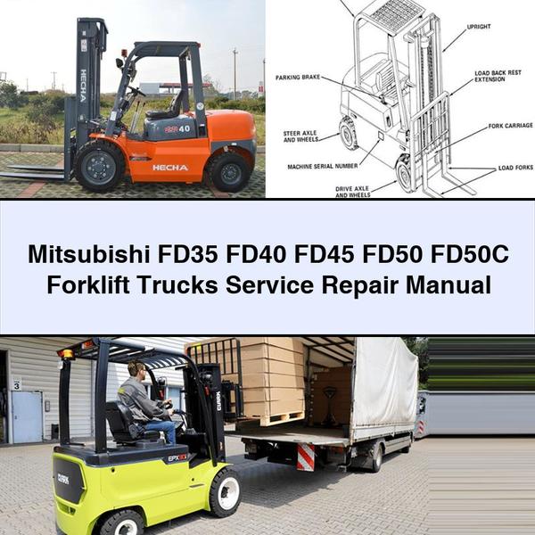 Mitsubishi FD35 FD40 FD45 FD50 FD50C Forklift Trucks Service Repair Manual