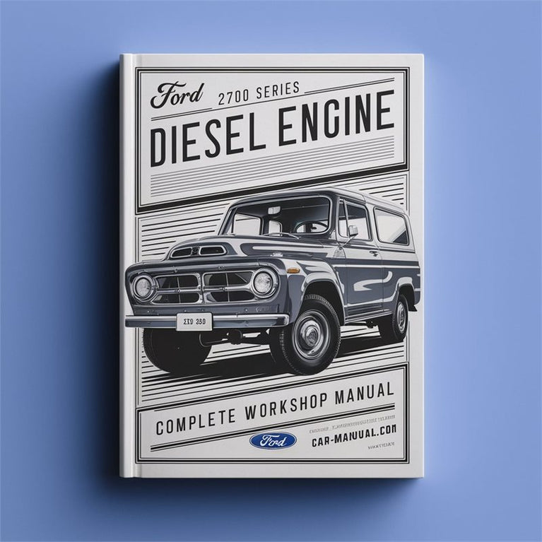 Ford 2700 Series Diesel Engine Service Repair Workshop Manual PDF