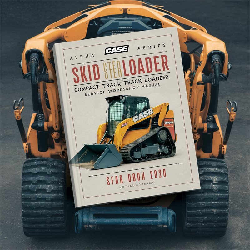Case Alpha Series Skid Steer Loader Compact Track Service Repair Workshop Manual PDF
