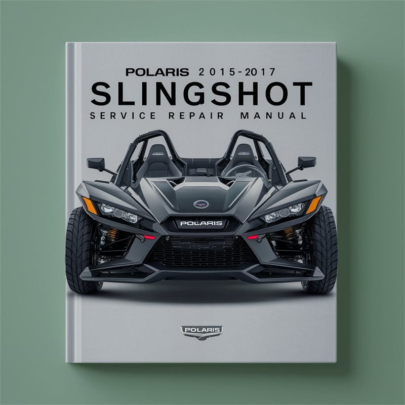 Polaris 2015 2016 2017 Slingshot Service Repair Manual PDF