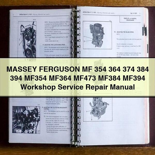 MASSEY FERGUSON MF 354 364 374 384 394 MF354 MF364 MF473 MF384 MF394 Workshop Service Repair Manual