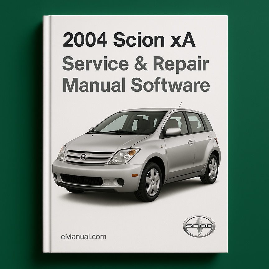 2004 Scion XA Service & Repair Manual Software