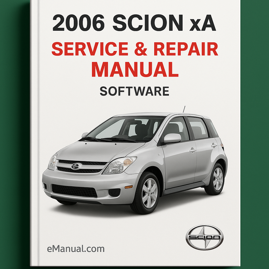 2006 Scion XA Service & Repair Manual Software