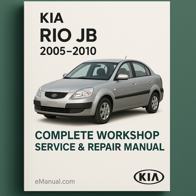 KIA RIO JB 2005-2010 Complete Workshop Service Repair Manual