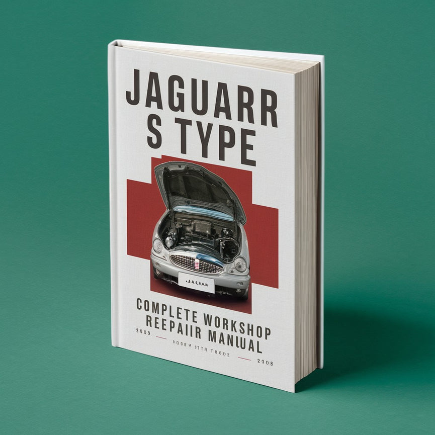 Jaguar S Type Complete Workshop Repair Manual 1999-2008