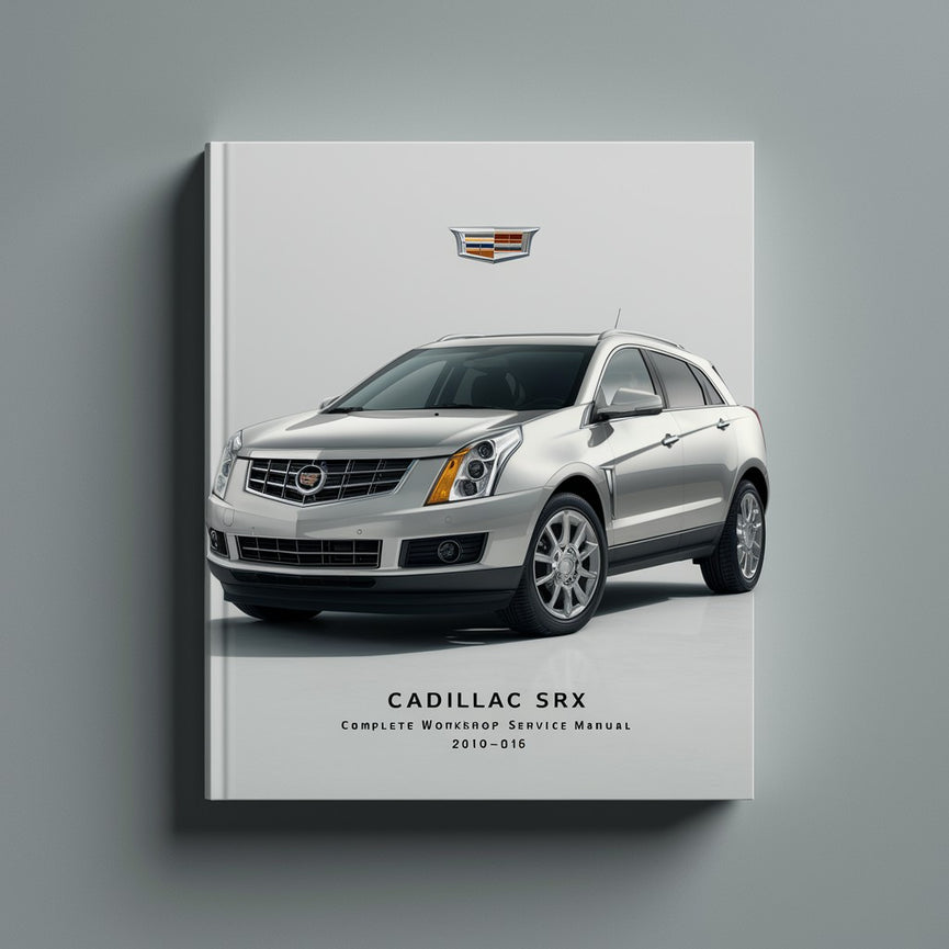 Cadillac Srx Complete Workshop Service Repair Manual 2010-2016