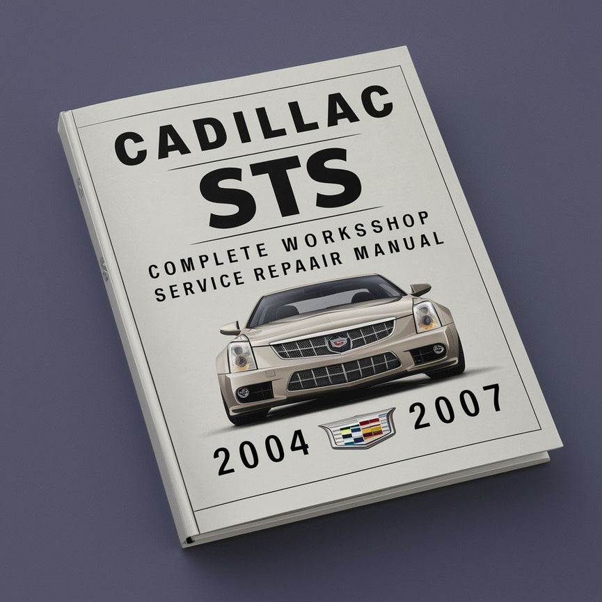 Manual completo de servicio y reparación del taller Cadillac Sts 2004-2007