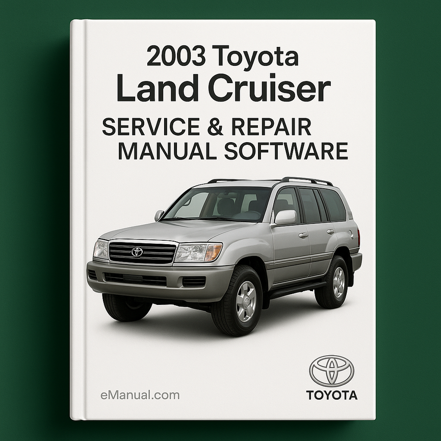 2003 Toyota Land Cruiser Service & Repair Manual Software