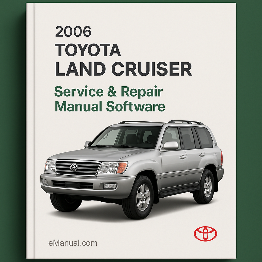 2006 Toyota Land Cruiser Service & Repair Manual Software