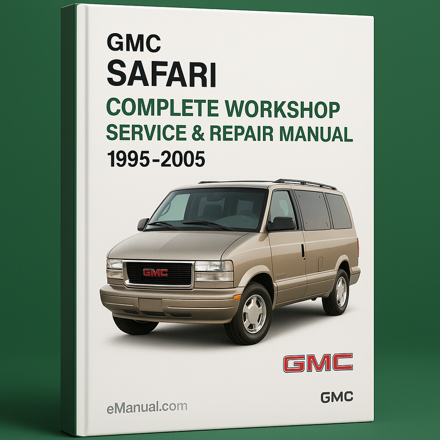 Gmc Safari Complete Workshop Service Repair Manual 1995-2005
