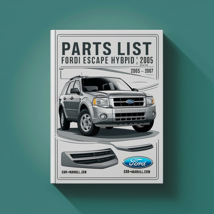 Parts List Ford Escape Hybrid 2005 2006 2007