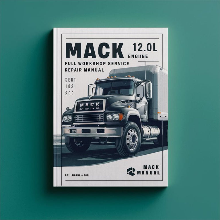 MACK 12.0L E7 Diesel Engine Full Workshop Service Repair Manual PDF