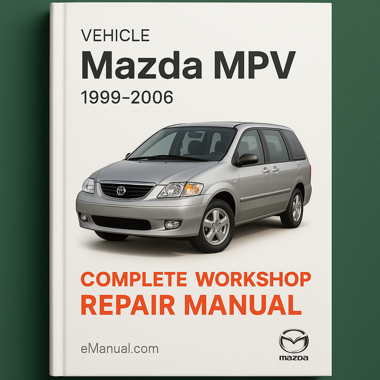 Mazda MPV 1999-2006 Complete Workshop Repair Manual