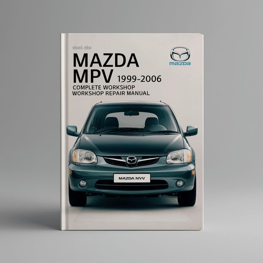 Mazda MPV 1999-2006 Komplettes Werkstatt-Reparaturhandbuch