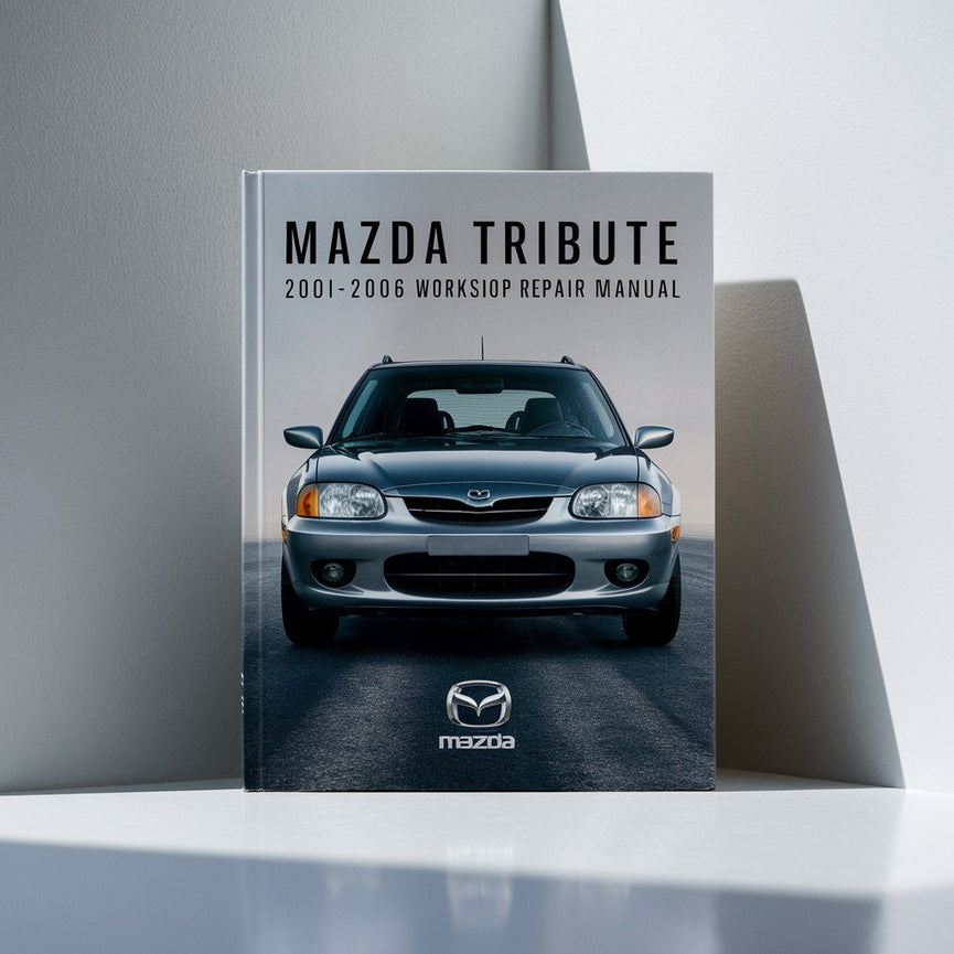 Manual de reparación y servicio del taller Mazda Tribute 2001 2002 2003 2004 2005 2006