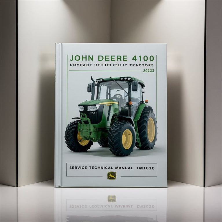 John Deere 4100 Compact Utility Tractors Service Technical Manual TM1630. PDF
