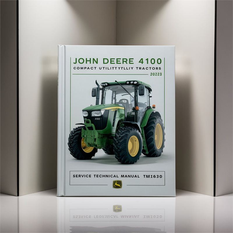 John Deere 4100 Compact Utility Tractors Service Technical Manual TM1630. PDF