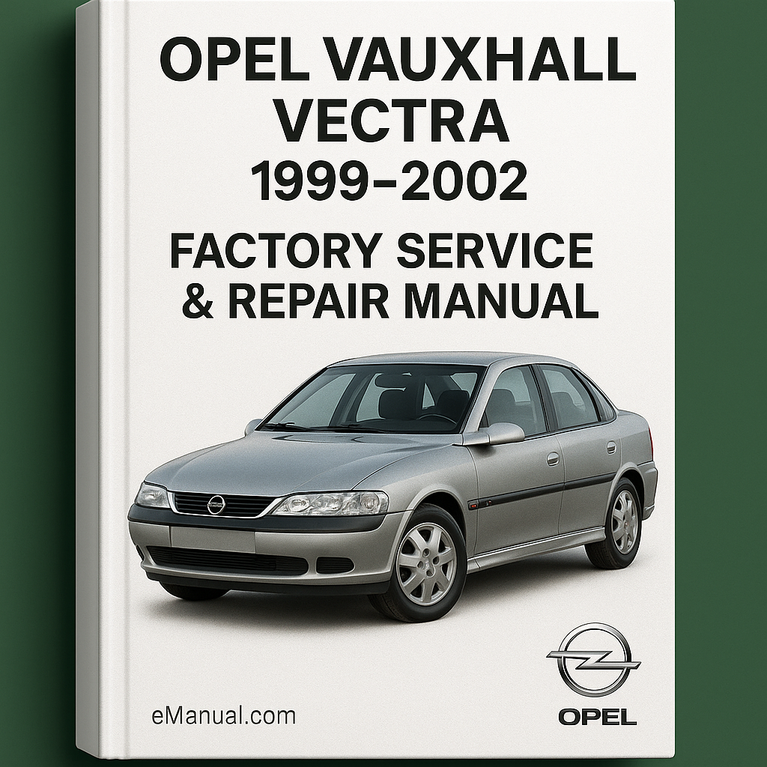 Opel Vauxhall Vectra 1999-2002 Factory Service Repair Manual