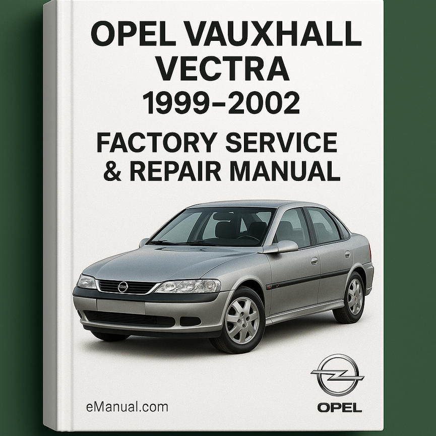 Opel Vauxhall Vectra 1999-2002 Factory Service Repair Manual