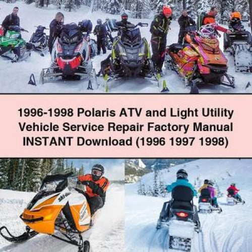 1996-1998 Polaris ATV Light Utility Vehicle Service Repair Workshop Manual PDF