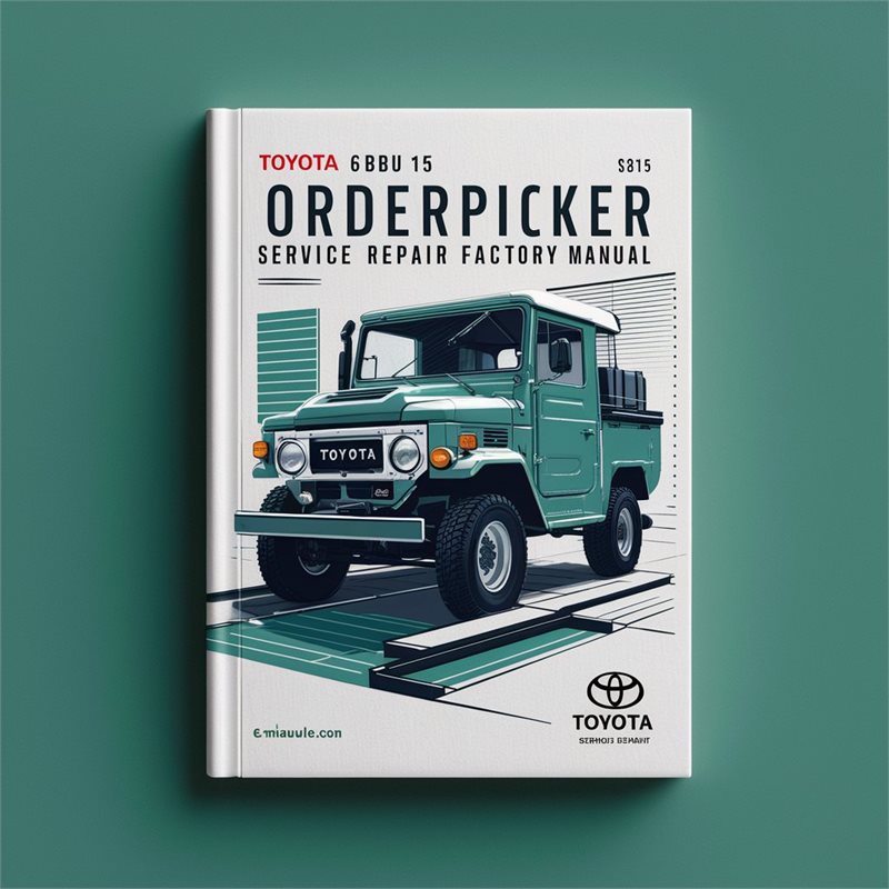 Toyota 6bpu15 Orderpicker Service Repair Workshop Manual PDF