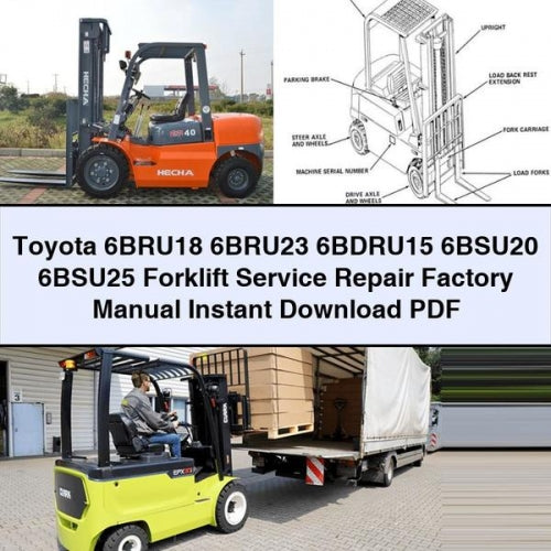 Toyota 6BRU18 6BRU23 6BDRU15 6BSU20 6BSU25 Forklift Service Repair Factory Manual Instant Download PDF