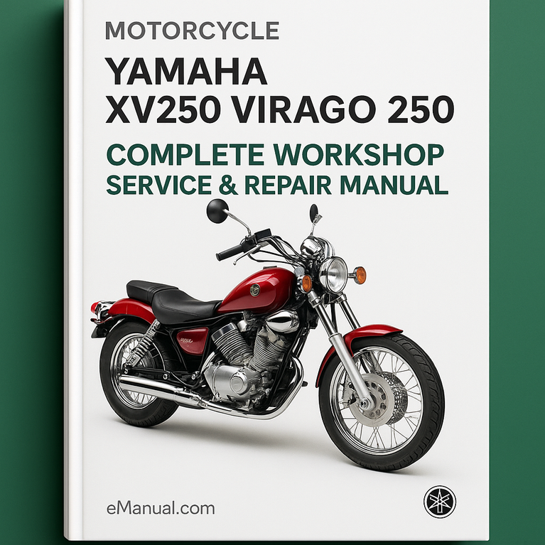 Yamaha XV250 Virago 250 Motorcycle Complete Workshop Service Repair Manual 1989 1990 1991 1992 1993 1994 1995 1996 1997 1998 1999 2000 2001 2002 2003 2004 2005