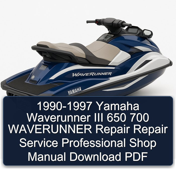 1990-1997 Yamaha Waverunner III 650 700 Shop Service Repair Workshop Manual PDF