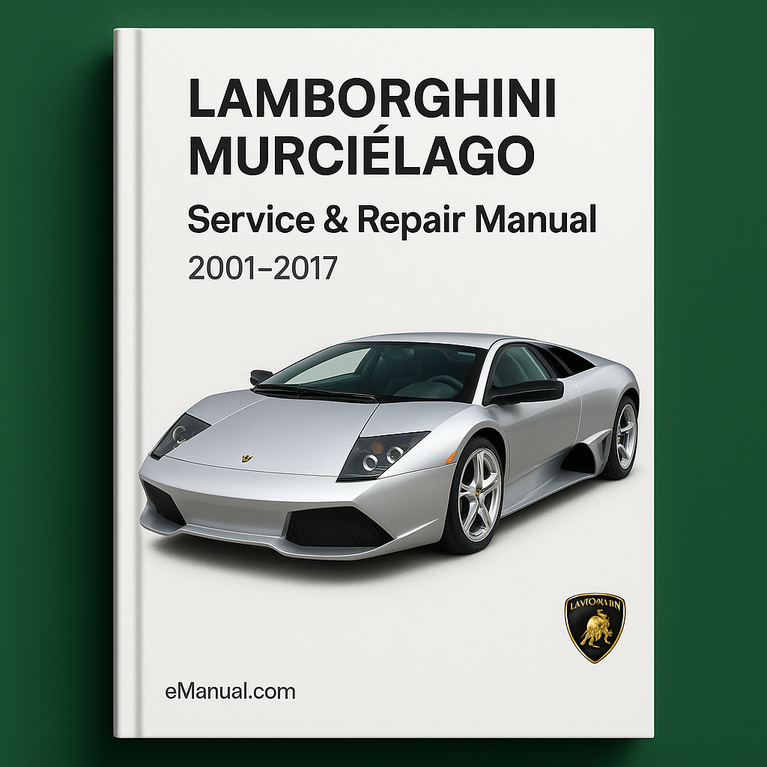 LAMBORGHINI MURCIELAGO Service Repair Manual 2001-2017