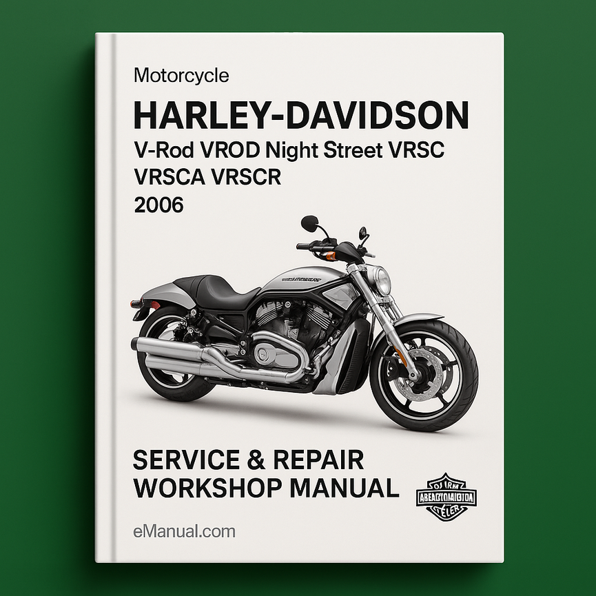 Harley Davidson V-Rod VROD Night Street VRSC VRSCA VRSCR 2006 Service Repair Workshop Manual