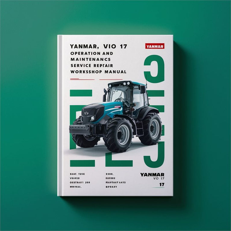 Yanmar ViO 17 Operation And Maintenance Service Repair Workshop Manual PDF
