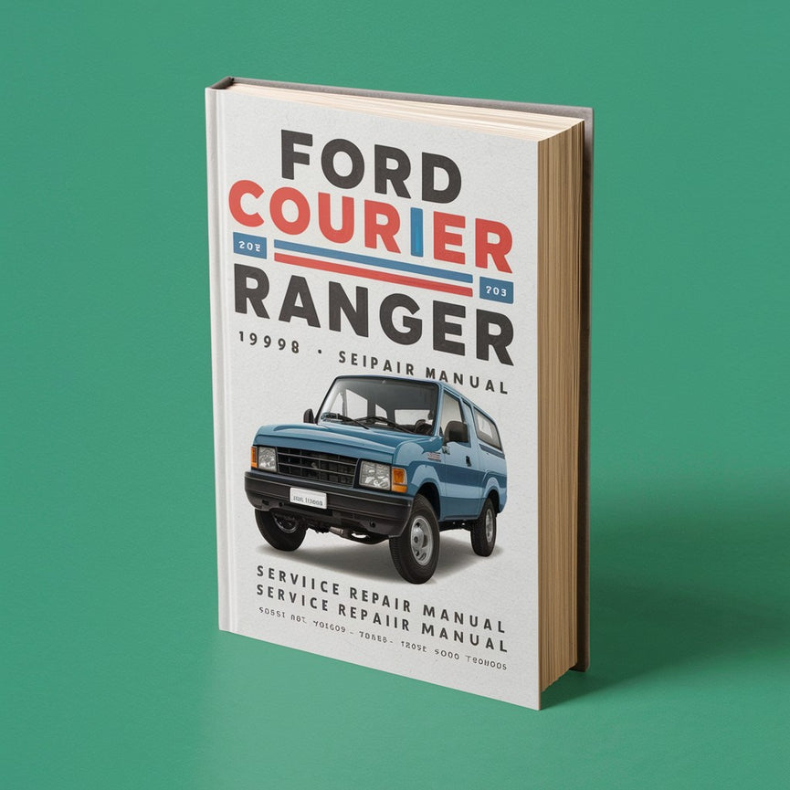 Ford Courier Ranger 1998-2006 Service Repair Manual