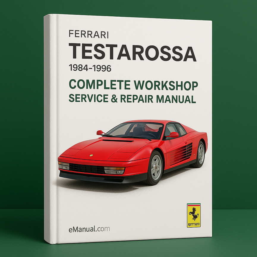 Ferrari Testarossa Complete Workshop Service Repair Manual 1984 1985 1986 1987 1988 1989 1990 1991 1992 1993 1994 1995 1996
