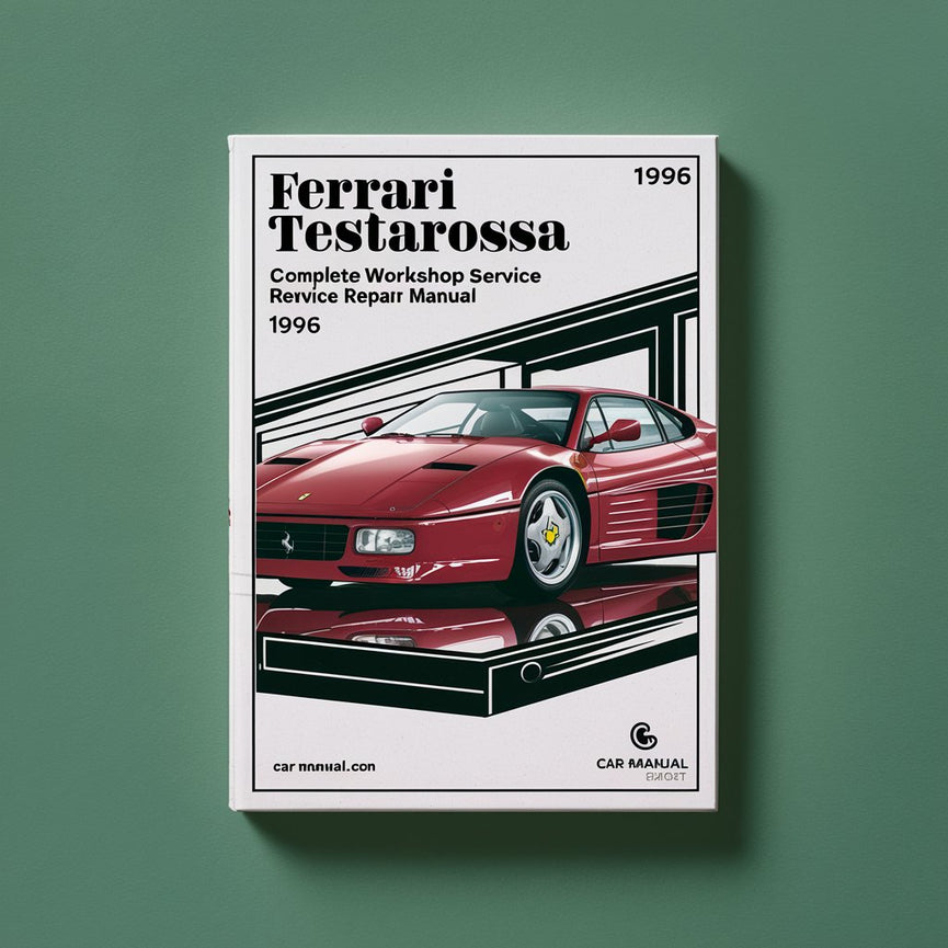 Manual completo de taller y reparación del Ferrari Testarossa 1984 1985 1986 1987 1988 1989 1990 1991 1992 1993 1994 1995 1996