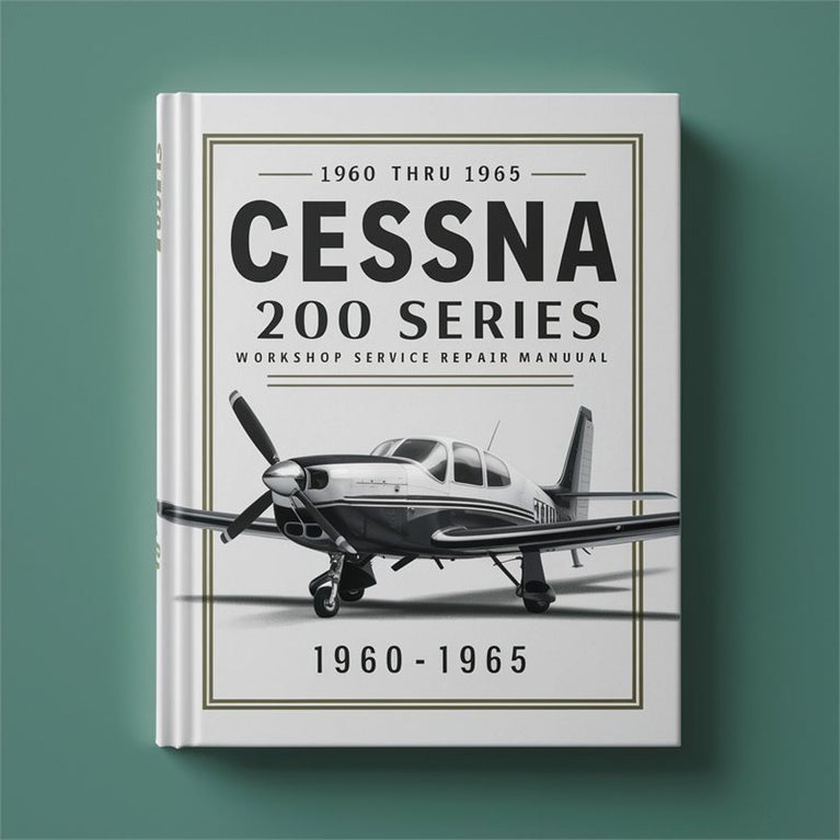 1960-1965 Thru Cessna 200 Series Service Repair Workshop Manual PDF