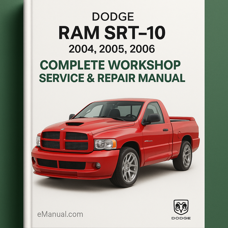 Dodge RAM SRT-10 SRT10 Complete Workshop Service Repair Manual 2004 2005 2006