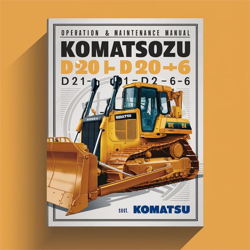 Komatsu D20a-6-d21p-6b Bulldozer Operation Service Repair Workshop Manual PDF