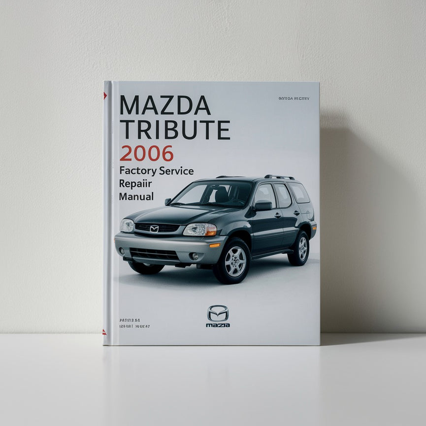 Manual de reparación y servicio de fábrica de Mazda Tribute 2001 2002 2003 2004 2005 2006.